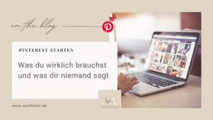 Mehr über den Artikel erfahren Pinterest starten: Was du wirklich brauchst – und was dir niemand sagt